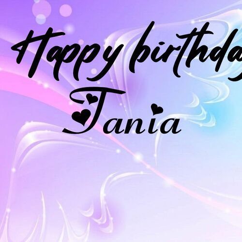 Открытка Tania Happy birthday