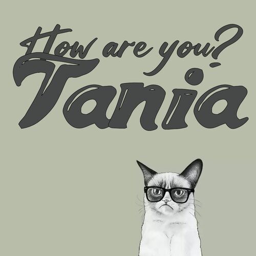 Открытка Tania How are you?