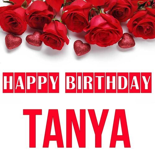 Открытка Tanya Happy birthday