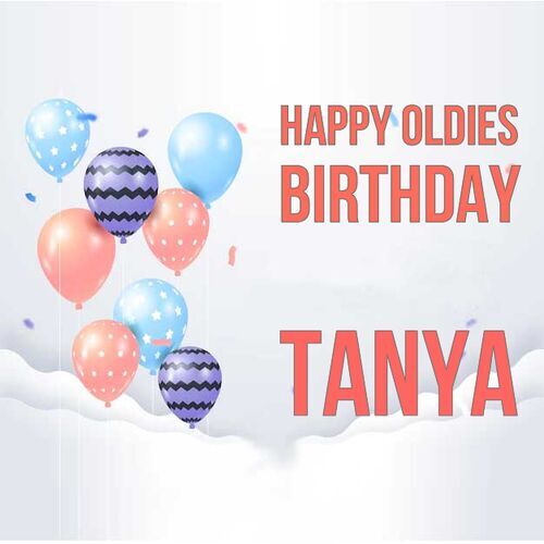 Открытка Tanya Happy oldies birthday