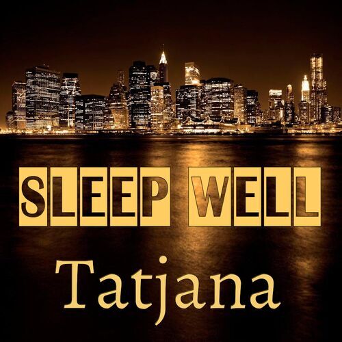 Открытка Tatjana Sleep well