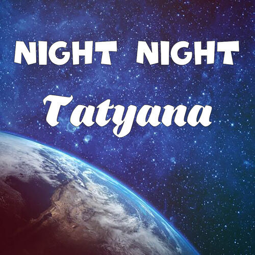 Открытка Tatyana Night Night