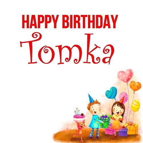 Открытка Tomka Happy birthday