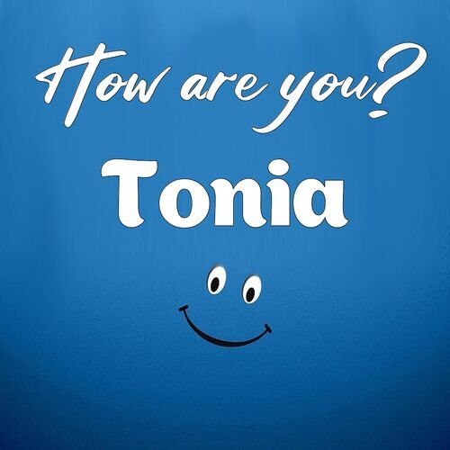 Открытка Tonia How are you?