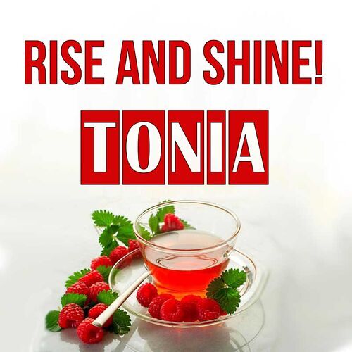 Открытка Tonia Rise and shine!