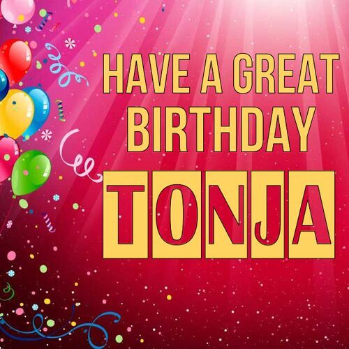 Открытка Tonja Have a great birthday