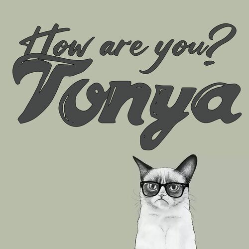 Открытка Tonya How are you?