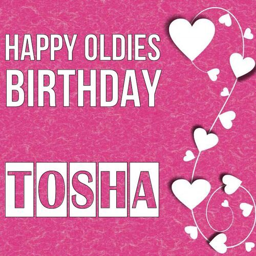 Открытка Tosha Happy oldies birthday