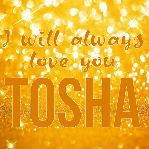 Открытка Tosha I will always love you