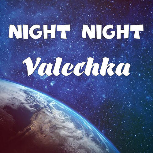 Открытка Valechka Night Night