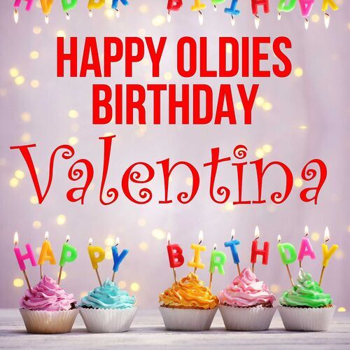 Открытка Valentina Happy oldies birthday