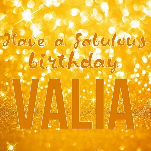 Открытка Valia Have a fabulous birthday