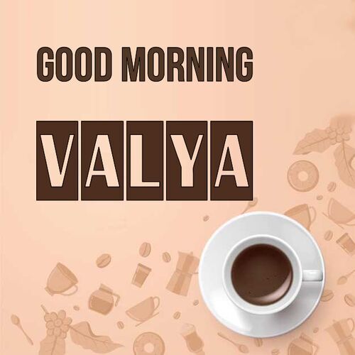 Открытка Valya Good morning