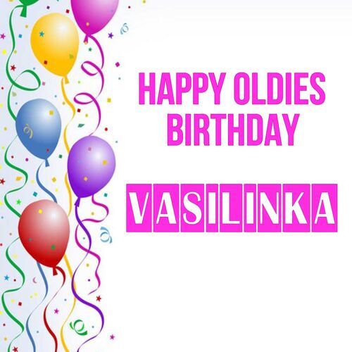 Открытка Vasilinka Happy oldies birthday