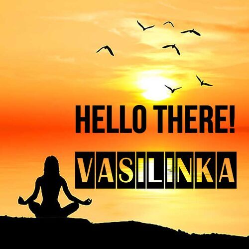 Открытка Vasilinka Hello there!