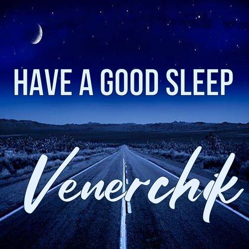 Открытка Venerchik Have a good sleep