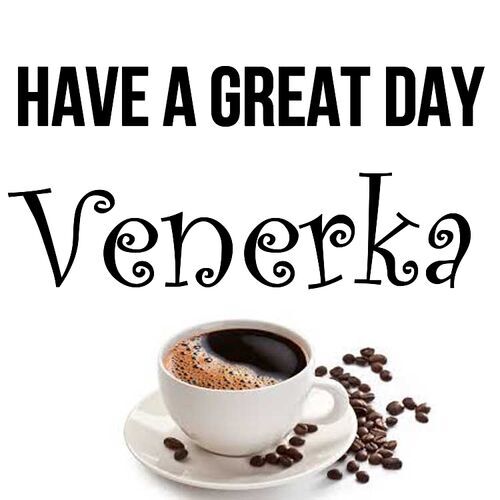 Открытка Venerka Have a great day