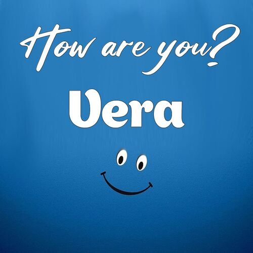 Открытка Vera How are you?