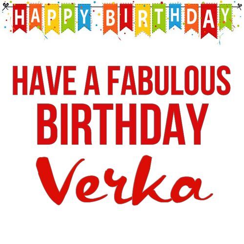 Открытка Verka Have a fabulous birthday