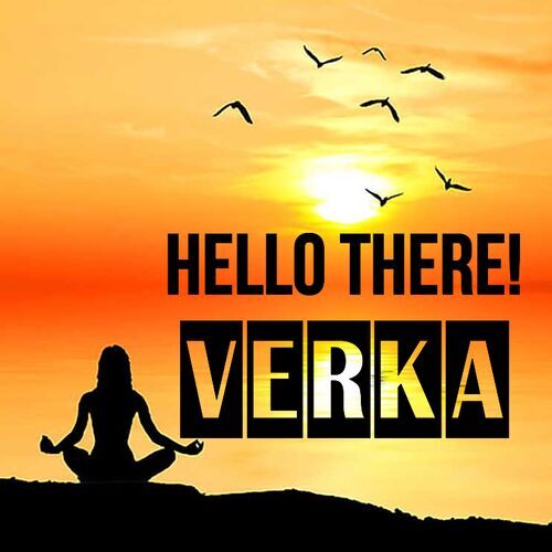 Открытка Verka Hello there!