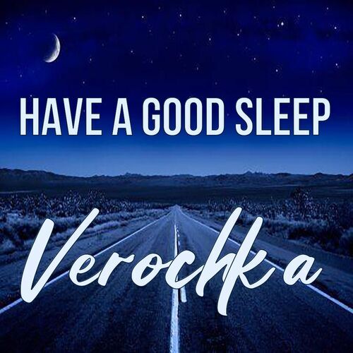 Открытка Verochka Have a good sleep