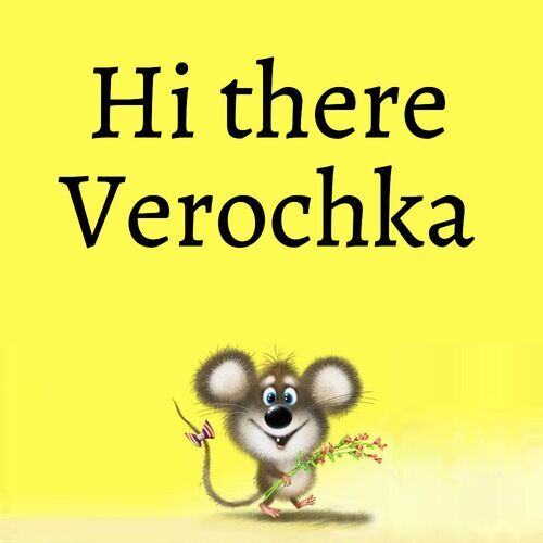 Открытка Verochka Hi there