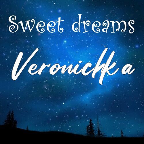 Открытка Veronichka Sweet dreams