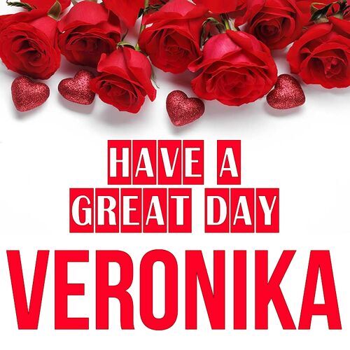 Открытка Veronika Have a great day