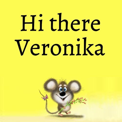 Открытка Veronika Hi there