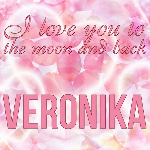 Открытка Veronika I love you to the moon and back