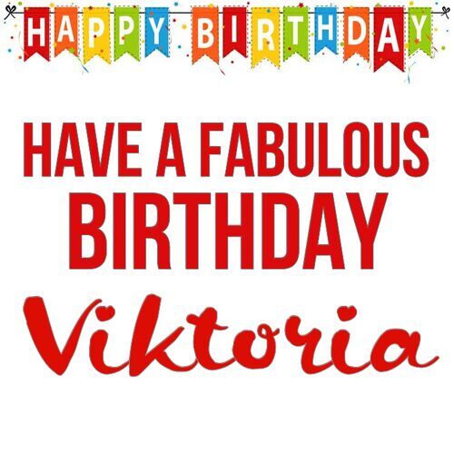 Открытка Viktoria Have a fabulous birthday