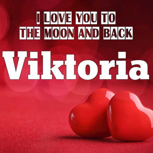 Открытка Viktoria I love you to the moon and back