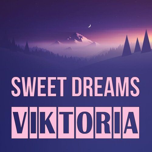 Открытка Viktoria Sweet dreams