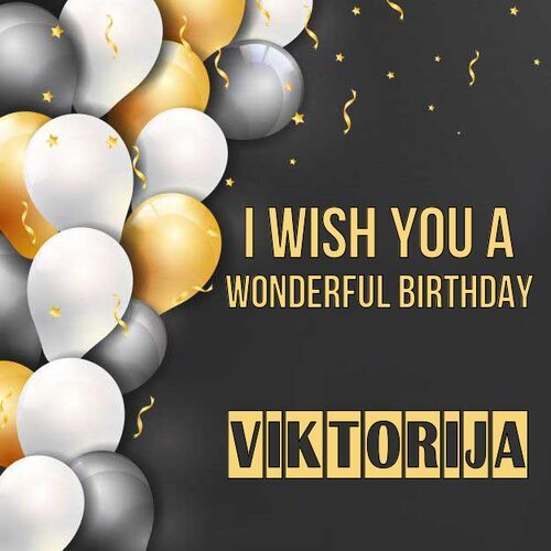 Открытка Viktorija I wish you a wonderful birthday