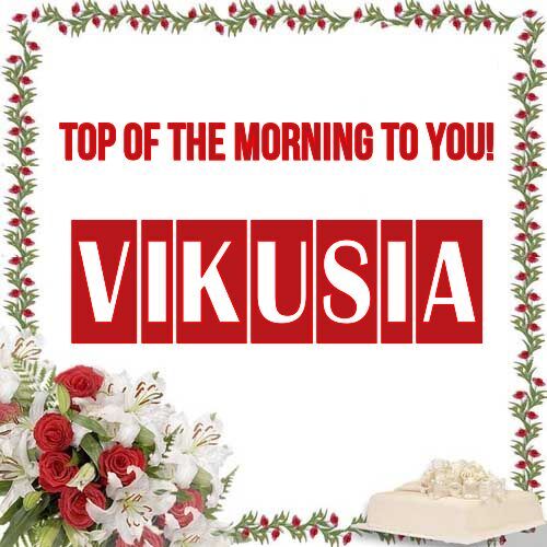 Открытка Vikusia Top of the morning to you!