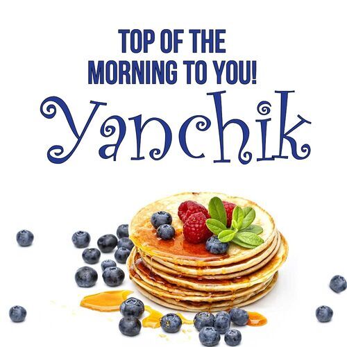 Открытка Yanchik Top of the morning to you!