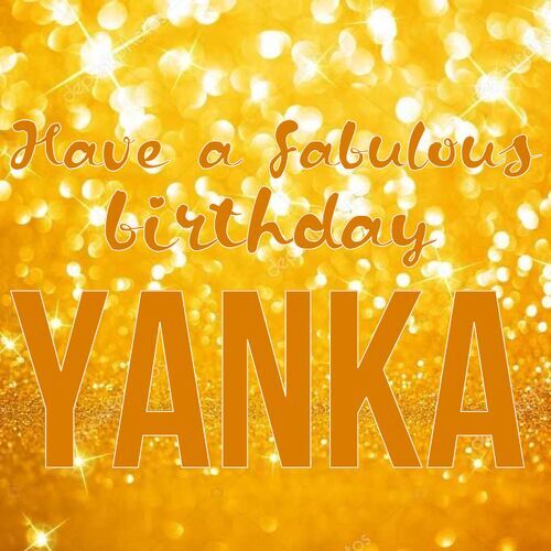 Открытка Yanka Have a fabulous birthday