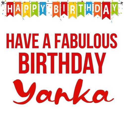 Открытка Yanka Have a fabulous birthday