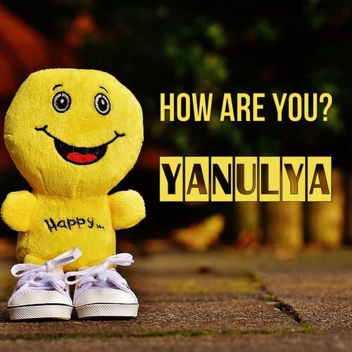 Открытка Yanulya How are you?