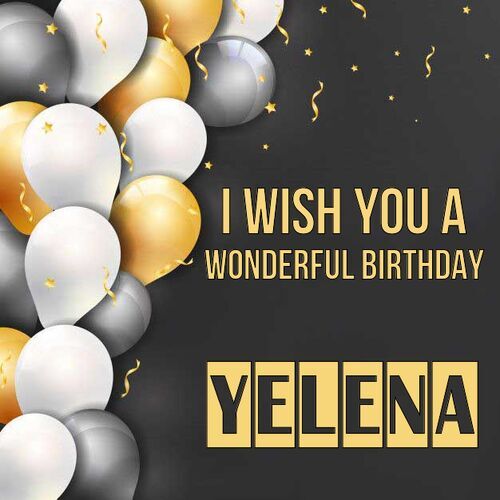 Открытка Yelena I wish you a wonderful birthday