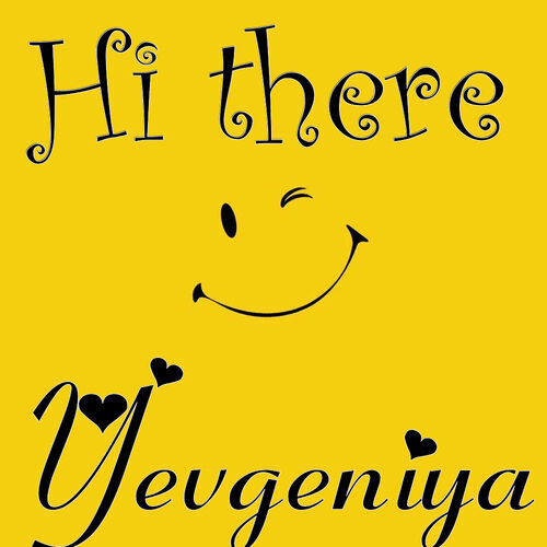 Открытка Yevgeniya Hi there