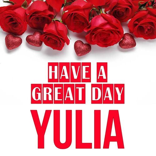 Открытка Yulia Have a great day