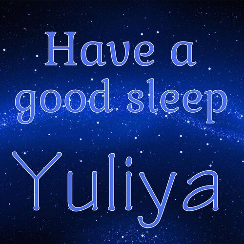 Открытка Yuliya Have a good sleep