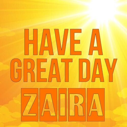 Открытка Zaira Have a great day