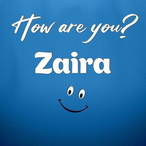 Открытка Zaira How are you?