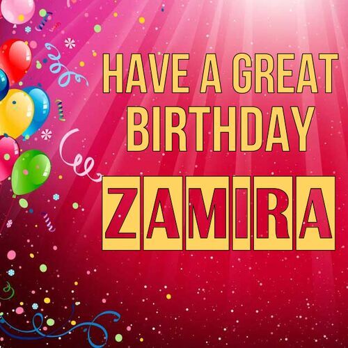 Открытка Zamira Have a great birthday