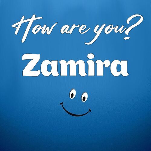 Открытка Zamira How are you?