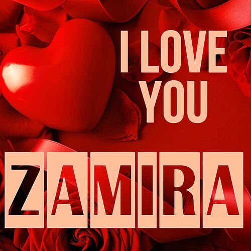 Открытка Zamira I love you