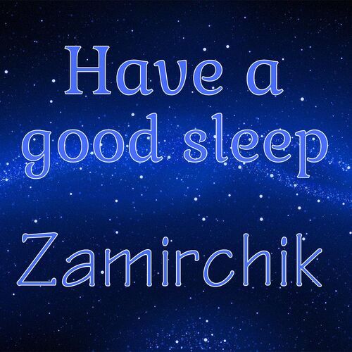 Открытка Zamirchik Have a good sleep