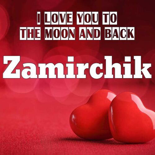 Открытка Zamirchik I love you to the moon and back